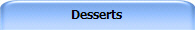 Desserts