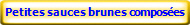 Petites sauces brunes composes
