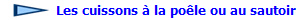  Les cuissons  la pole ou au sautoir