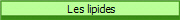  Les lipides