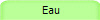  Eau