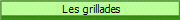  Les grillades