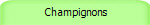  Champignons