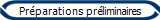 Prparations prliminaires