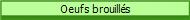 Oeufs brouills