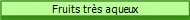 Fruits trs aqueux