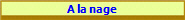 A la nage