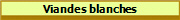 Viandes blanches