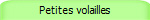 Petites volailles