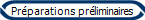 Prparations prliminaires