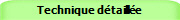 Technique détaillée