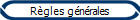 Rgles gnrales
