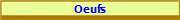 Oeufs