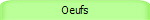 Oeufs