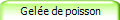 Gele de poisson