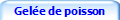 Gele de poisson