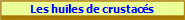 Les huiles de crustacs