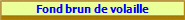 Fond brun de volaille