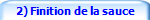 2) Finition de la sauce