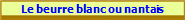 Le beurre blanc ou nantais