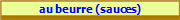 au beurre (sauces)