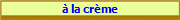  la crme