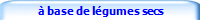  base de lgumes secs